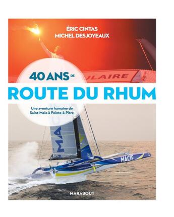 Couverture du livre « 40 ans de la route du rhum » de Cintas/Desjoyeaux aux éditions Marabout