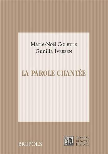 Couverture du livre « La parole chantée » de Marie-Noel Colette et Gunilla Iversen aux éditions Brepols