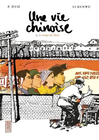 Couverture du livre « Une vie chinoise Tome 2 : Le temps du Parti » de Pierre Otie et Li Kunwu aux éditions Kana