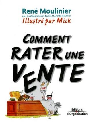 Couverture du livre « Comment rater une vente » de René Moulinier aux éditions Organisation