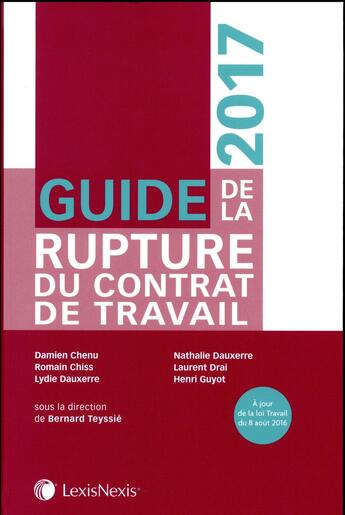 Couverture du livre « Guide de la rupture du contrat de travail (édition 2017) » de  aux éditions Lexisnexis