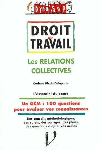 Couverture du livre « Droit du travail ; les relations collectives » de Pizzlo-Delaporte aux éditions Vuibert