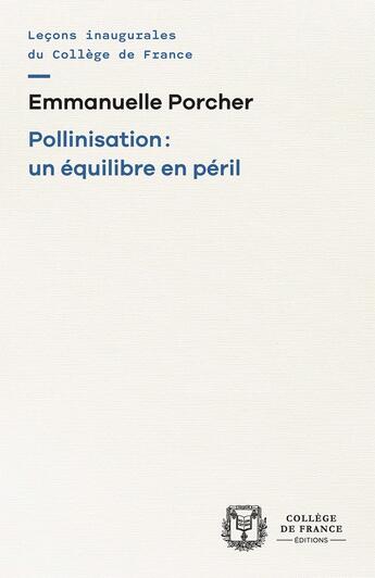 Couverture du livre « Pollinisation : un équilibre en péril » de Emmanuelle Porcher aux éditions College De France