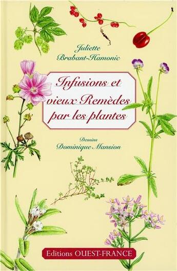 Couverture du livre « Infusions et vieux remèdes par les plantes » de Mansion/Brabant aux éditions Ouest France