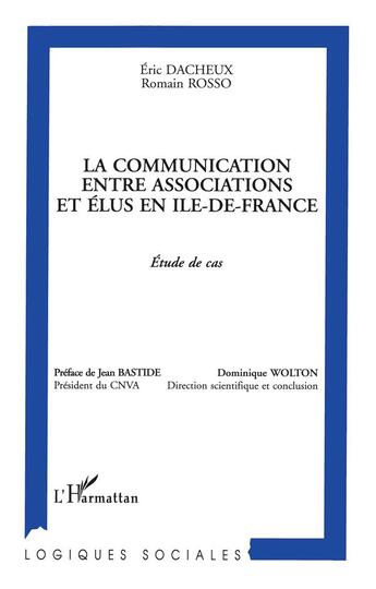 Couverture du livre « Communication entre associations et elus en ile de fra » de Dacheux Eric Rosso R aux éditions L'harmattan