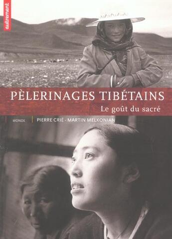 Couverture du livre « Pelerinage tibetains » de Melkonian/Crie aux éditions Autrement