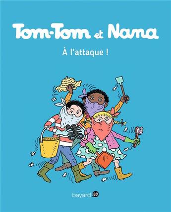 Couverture du livre « Tom-Tom et Nana t.28 : à l'attaque ! » de Bernadette Despres et Jacqueline Cohen aux éditions Bd Kids