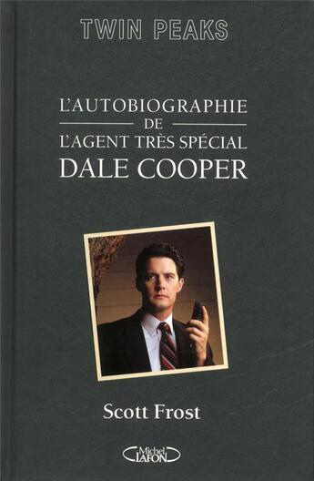 Couverture du livre « L'autobiographie de l'agent très spécial Dale Cooper » de Scott Frost aux éditions Michel Lafon