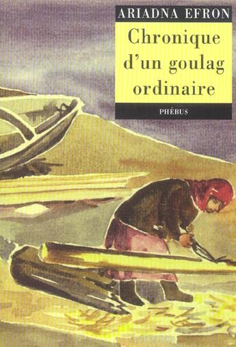 Couverture du livre « Chroniques d un goulag ordinaire » de Adriana Efron aux éditions Phebus