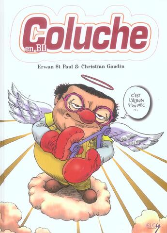 Couverture du livre « Coluche en bd » de Erwan Saint-Paul aux éditions Elcy Jeunesse