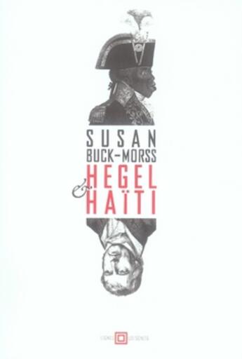 Couverture du livre « Hegel et haïti » de Buck/Moss Susann aux éditions Leo Scheer