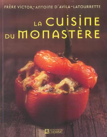 Couverture du livre « La cuisine du monastère » de Victor-Antoine D' Avila-Latourrette aux éditions Editions De L'homme