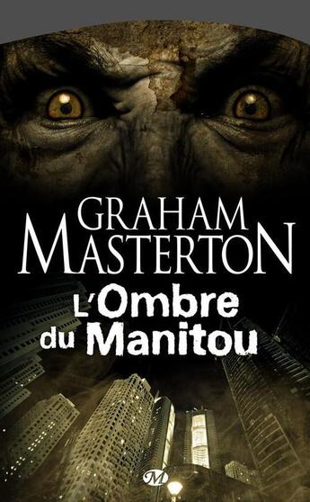 Couverture du livre « L'ombre du Manitou » de Graham Masterton aux éditions Bragelonne