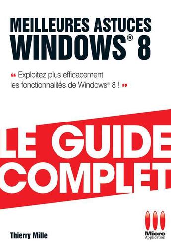 Couverture du livre « Meilleures astuces Windows 8 » de Thierry Mille aux éditions Micro Application