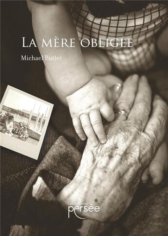 Couverture du livre « La mère obligée » de Butler Michael aux éditions Persee