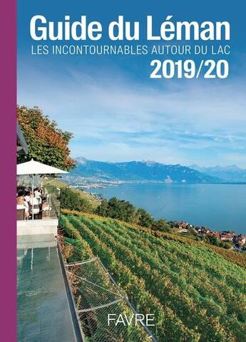 Couverture du livre « Le guide du Léman (édition 2019/2020) » de Jason Borioli et Raphael Laub aux éditions Favre