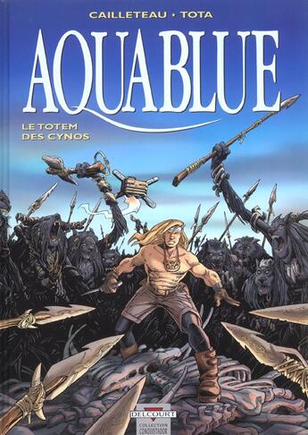 Couverture du livre « Aquablue t.9 : le totem des Cynos » de Thierry Cailleteau et Ciro Tota aux éditions Delcourt