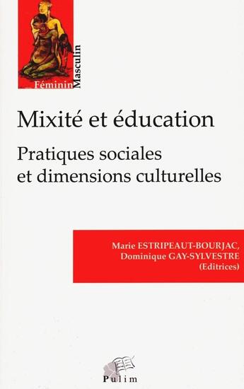 Couverture du livre « Mixité et éducation : Pratiques sociales et dimensions culturelles » de Estripeaut-Bourjac M aux éditions Pu De Limoges