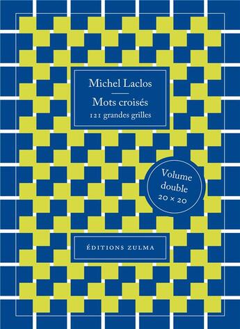 Couverture du livre « Mots croisés t.121 ; grandes grilles » de Michel Laclos aux éditions Zulma