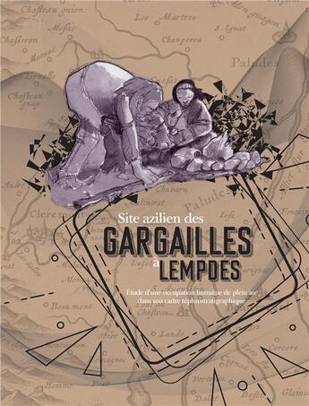 Couverture du livre « Le site azilien des gargailles a lempdes - etude d'une occupation humaine de plein air dans son cadr » de Pasty Jean-Francois aux éditions Pu De Clermont Ferrand