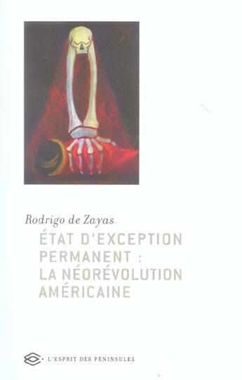 Couverture du livre « Etat D'Exception Permanent : La Neorevolution Americaine » de Rodrigo De Zayas aux éditions Esprit Des Peninsules