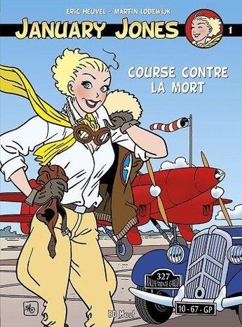 Couverture du livre « January Jones Tome 1 : course contre la mort » de Eric Heuvel et Martin Lodewijk aux éditions Bd Must