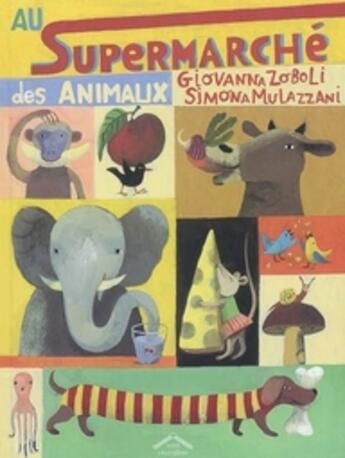 Couverture du livre « Au supermarché des animaux » de Giovanna Zoboli aux éditions Circonflexe