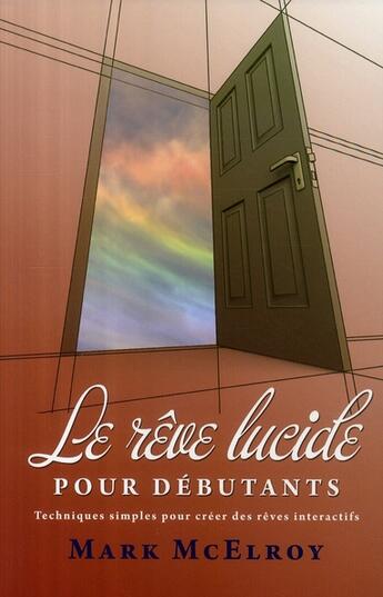 Couverture du livre « Le rêve lucide pour débutants » de Mcelroy Mark aux éditions Ada