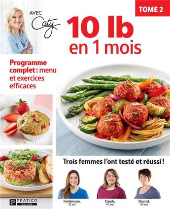 Couverture du livre « 10 lb en moins Tome 2 : menu et exercices efficaces » de Berube Caty aux éditions Pratico Edition