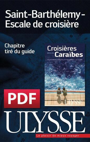 Couverture du livre « Saint-Barthélemy ; escale de croisière » de  aux éditions Ulysse