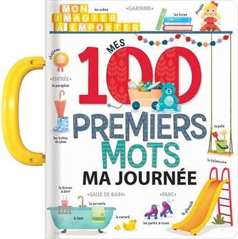 Couverture du livre « Mes 100 premiers mots : ma journee » de Delporte/Sechao aux éditions Crackboom