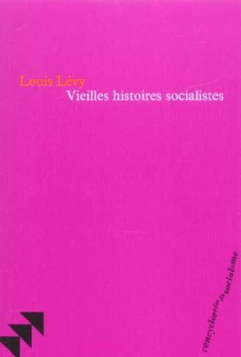 Couverture du livre « Vielles histoires socialistes » de Louis Levy aux éditions Bruno Leprince
