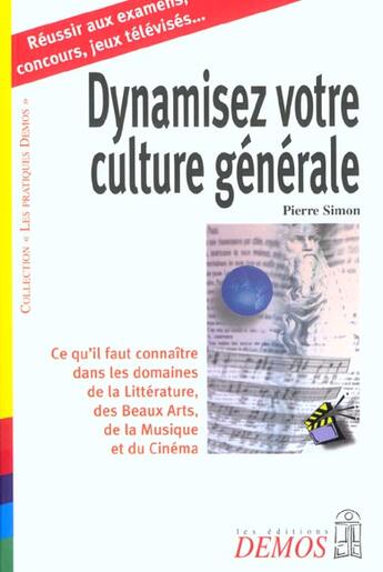 Couverture du livre « Dynamisez Votre Culture Generale » de Philippe Simon aux éditions Demos