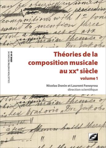 Couverture du livre « Théories de la composition musicale au XXe siècle t.1 » de Nicolas Donin et Laurent Feneyrou aux éditions Symetrie