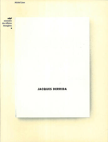 Couverture du livre « Jacques derrida - ministere des affaires etrangeres » de Michel Lisse aux éditions Adpf