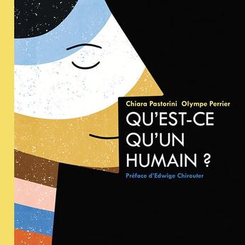 Couverture du livre « Qu'est-ce qu'un humain ? » de Olympe Perrier et Chiara Pastorini aux éditions L'initiale