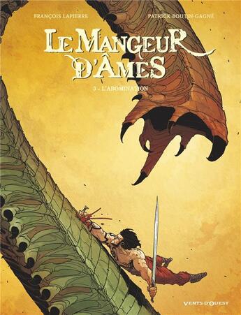 Couverture du livre « Le mangeur d'âmes Tome 3 ; l'abomination » de Francois Lapierre et Patrick Boutin-Gagne aux éditions Vents D'ouest