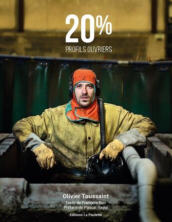 Couverture du livre « 20% profils ouvriers » de Olivier Toussaint aux éditions La Paulette