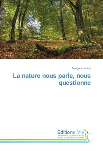 Couverture du livre « La nature nous parle, nous questionne » de Krebs Francoise aux éditions Vie