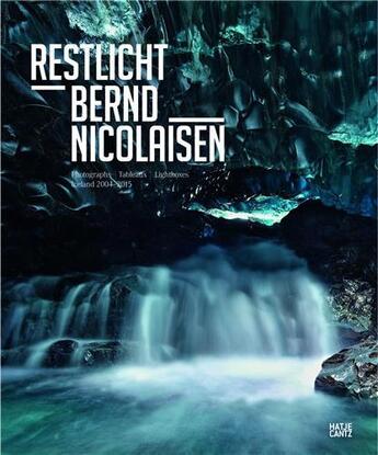 Couverture du livre « Bernd nicolaisen restlicht /anglais/allemand » de Nicolaisen Bernd aux éditions Hatje Cantz