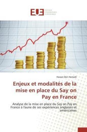 Couverture du livre « Enjeux et modalites de la mise en place du say on pay en france - analyse de la mise en place du say » de Ben Hamadi Hassan aux éditions Editions Universitaires Europeennes