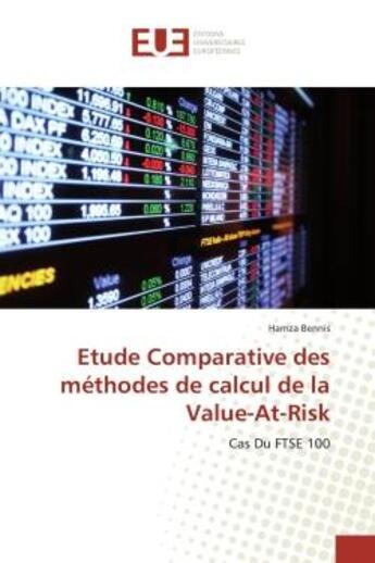 Couverture du livre « Etude comparative des methodes de calcul de la value-at-risk - cas du ftse 100 » de Bennis Hamza aux éditions Editions Universitaires Europeennes