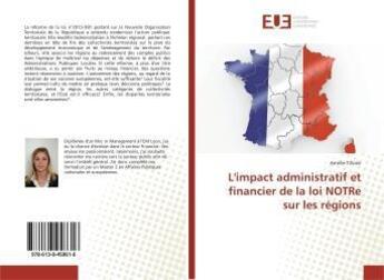 Couverture du livre « L'impact administratif et financier de la loi notre sur les regions » de Tilliole Amelie aux éditions Editions Universitaires Europeennes