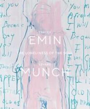 Couverture du livre « Tracey emin / edvard munch the loneliness of the soul » de Kari J. Brandtz G aux éditions Thames & Hudson