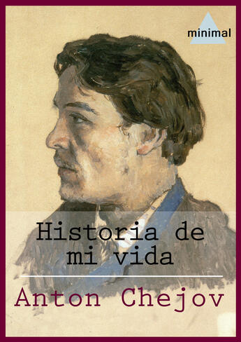 Couverture du livre « Historia de mi vida » de Anton Chejov aux éditions Editorial Minimal