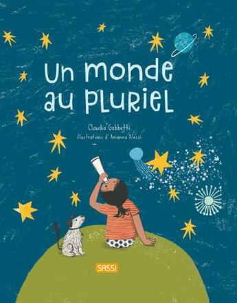 Couverture du livre « Un monde au pluriel » de Claudio Gobbetti et Arianna Alessi aux éditions Sassi