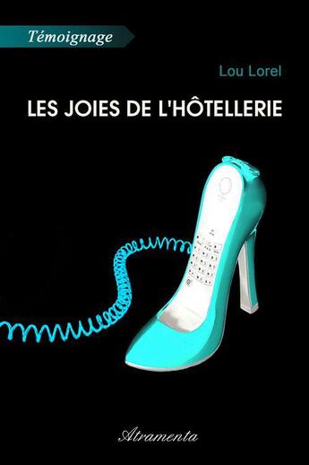 Couverture du livre « Les joies de l'hôtellerie » de Lou Lorel aux éditions Atramenta