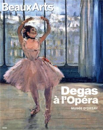 Couverture du livre « Degas à l'opéra ; Musée d'Orsay » de  aux éditions Beaux Arts Editions