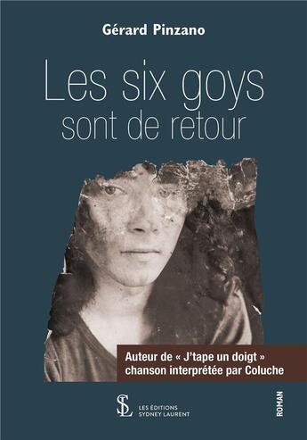 Couverture du livre « Les six goys sont de retour » de Pinzano Gerard aux éditions Sydney Laurent