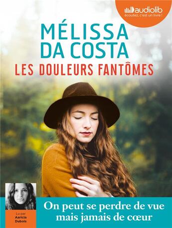 Couverture du livre « Les douleurs fantomes - livre audio 2 cd mp3 » de Melissa Da Costa aux éditions Audiolib